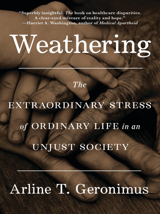 Title details for Weathering by Dr. Arline T Geronimus - Available